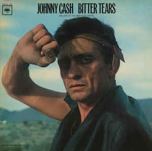 Johnny Cash - Bitter Tears - Ballads Of The American Indian