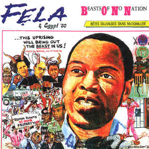 Fela Kuti & Egypt 80 - Beasts Of No Nation