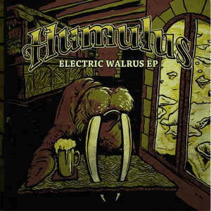 Humulus - Electric Walrus Ep