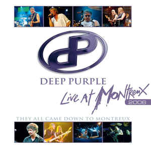 Deep Purple - Live At Montreux 2006 - They All Came Down To Montreux