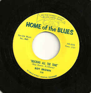 Roy Brown, Woodrow Adams - Rocking All The Time / Something On My Mind