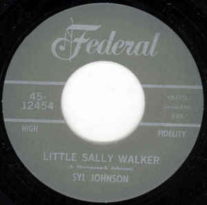 Syl Johnson - Little Sally Walker / I Resign From Your Love