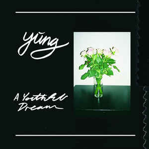 Yung – A Youthful Dream