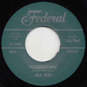 Lula Reed - Puddentane / I Got A Notion