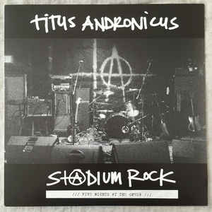 Titus Andronicus - S+@dium Rock: Five Nights at the Opera