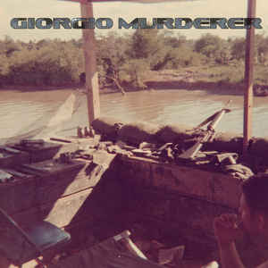 Giorgio Murderer - Holographic Vietnam War 