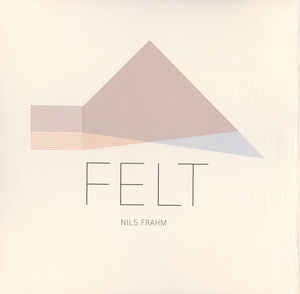 Nils Frahm - Felt