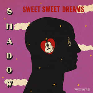 Shadow  - Sweet Sweet Dreams