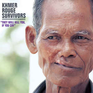 Various - Khmer Rouge Survivors (Cambodia)