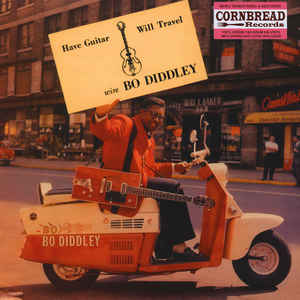 Bo Diddley - Have Guitar, Will Travel