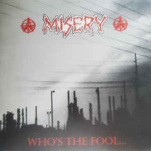 Misery - Who's The Fool...