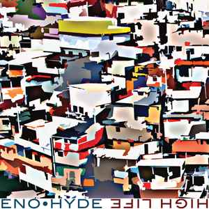 Eno • Hyde - High Life