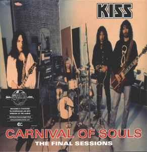 Kiss - Carnival Of Souls: The Final Sessions