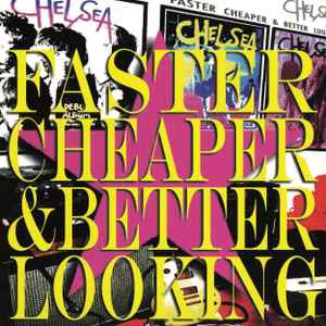 Chelsea - Faster Cheaper & Better Looking