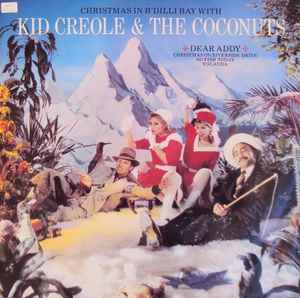 Kid Creole & The Coconuts* - Christmas In B'Dilli Bay