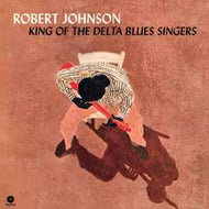 Robert Johnson - King Of The Delta Blues Singers