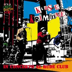 Klasse Kriminale - In Concerto Al Rude Club