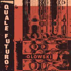 Qlowski - Quale Futuro?